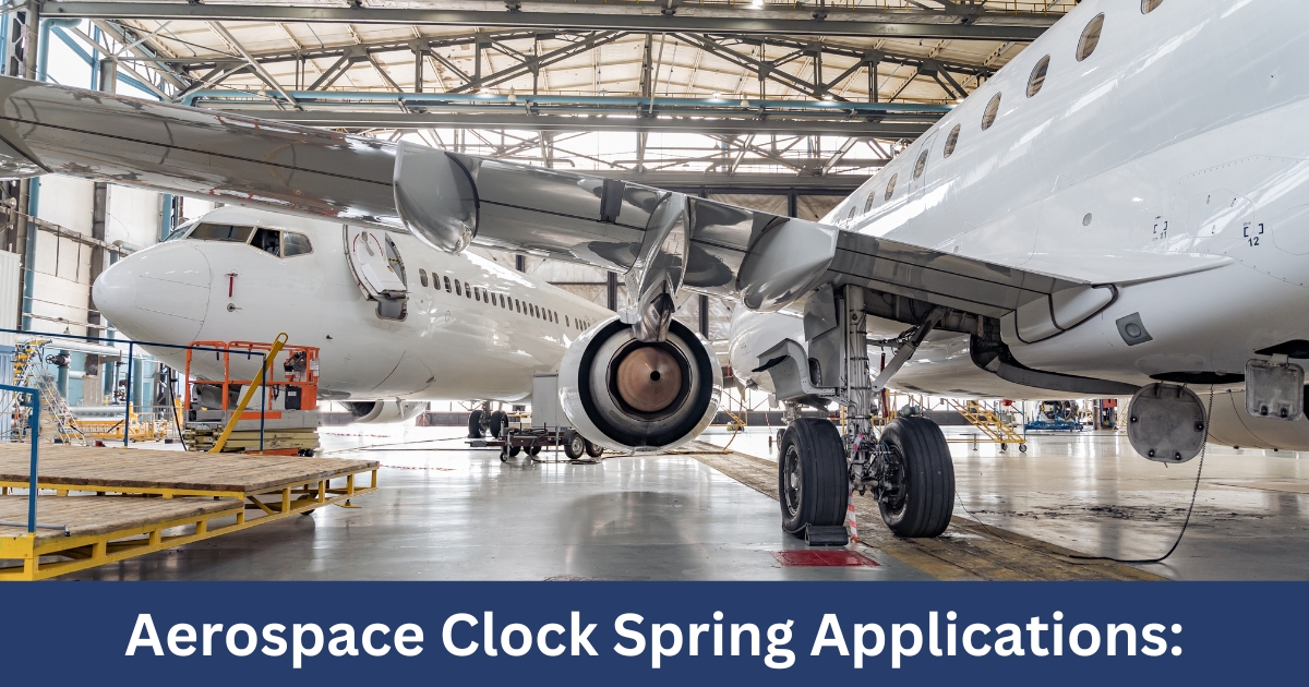 Aerospace Clock Spring Applications Uses, Types, and Benefits